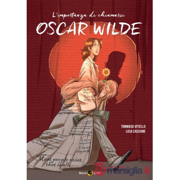 Importanza di chiamarsi Oscar Wilde (L')