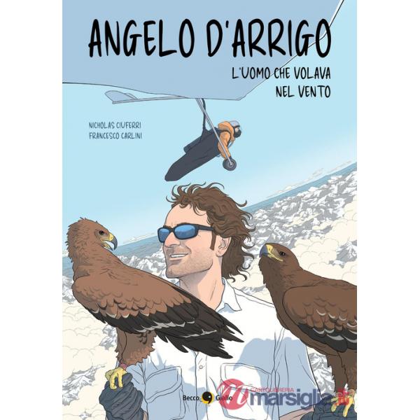 Angelo d'Arrigo. L'uomo che volava nel vento