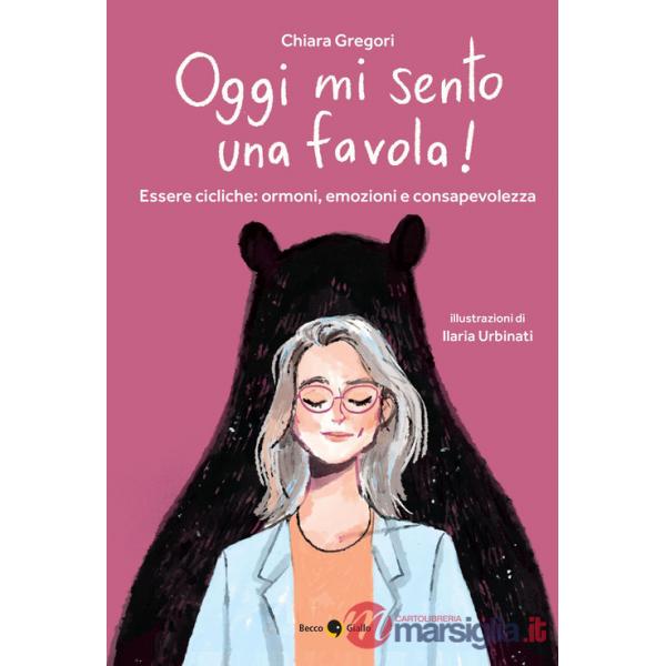 Oggi mi sento una favola! Essere cicliche: ormoni, emozioni e consapevolezza