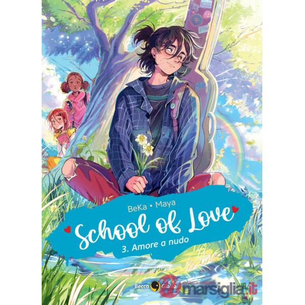 School of love. Vol. 3: Amore a nudo