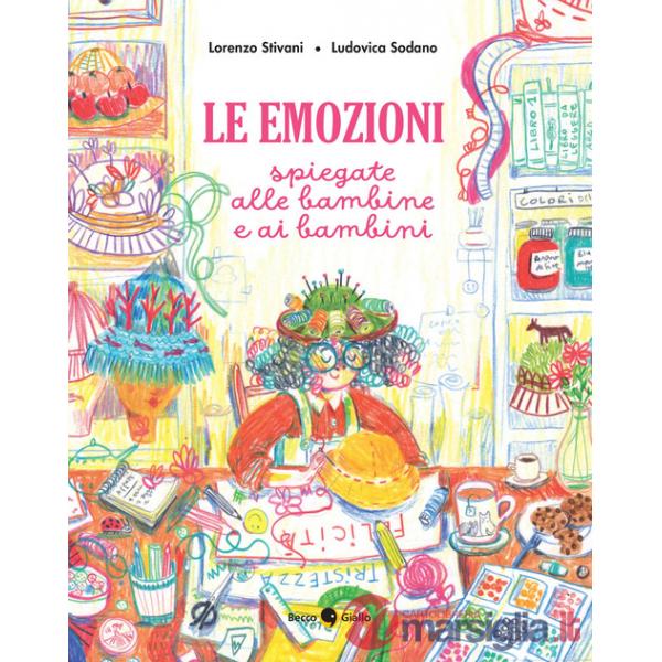 Emozioni spiegate alle bambine e ai bambini. Ediz. a colori (Le)