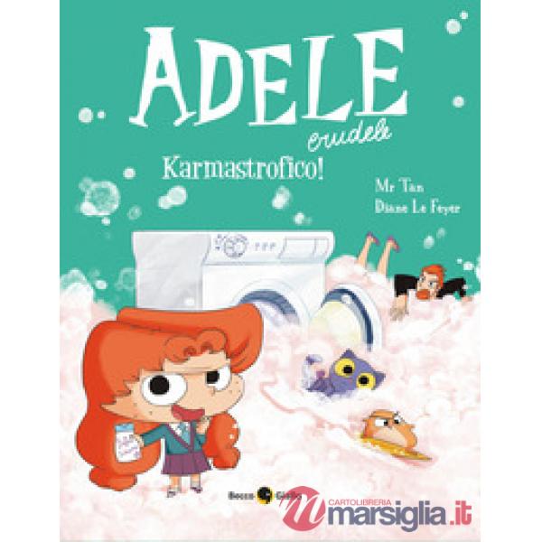 Adele Crudele. Vol. 17: Karmastrofico!