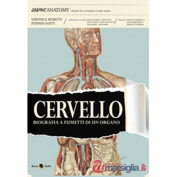 Cervello. Biografia a fumetti di un organo