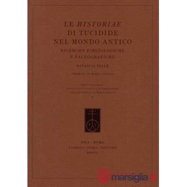 Le Historiae di Tucidide nel mondo antico. Ricerche bibliologiche e paleografiche