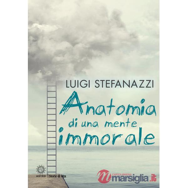 Anatomia di una mente immorale