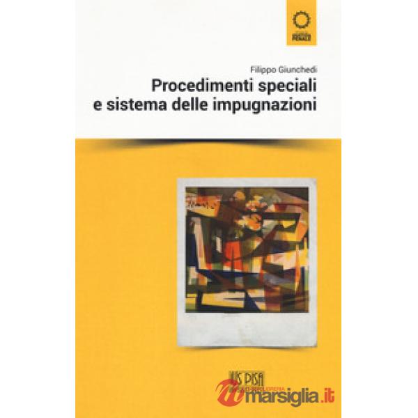 Procedimenti speciali e sistema delle impugnazioni