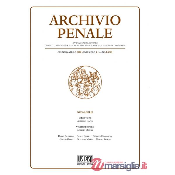 Archivio penale. Rivista quadrimestrale di diritto, procedura e legislazione penale, speciale, europea e comparata (2020). Vol. 
