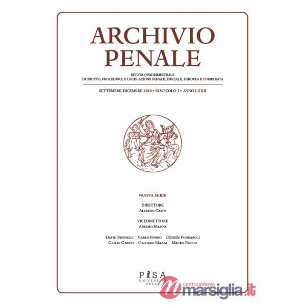 Archivio penale. Rivista quadrimestrale di diritto, procedura e legislazione penale, speciale, europea e comparata (2020). Vol. 