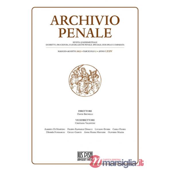 Archivio penale. Rivista quadrimestrale di diritto, procedura e legislazione penale, speciale, europea e comparata (2022). Vol. 