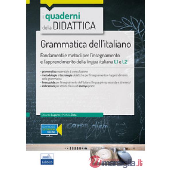 Grammatica dell'italiano. Fondamenti e metodi per l'insegnamento e l'apprendimento della lingua L1 e L2. Con Contenuto digitale 