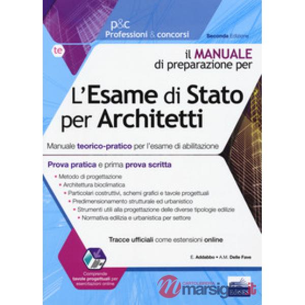 Esame di Stato per architetti. Manuale teorico-pratico per l'esame di abilitazio