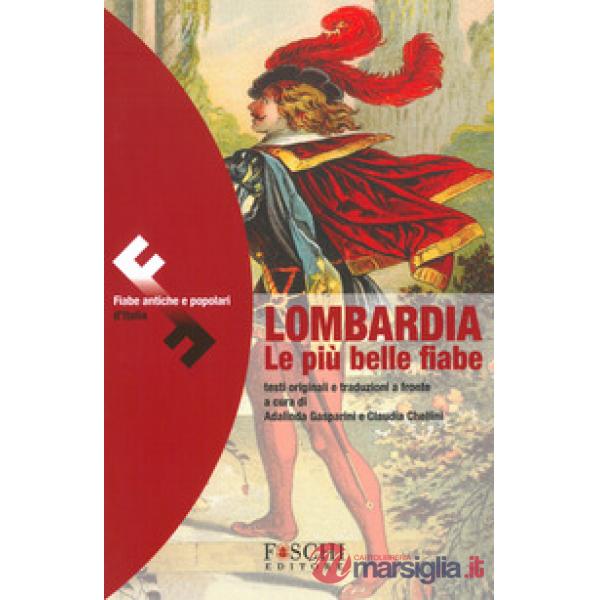 Lombardia le più belle fiabe. Testo originale a fronte