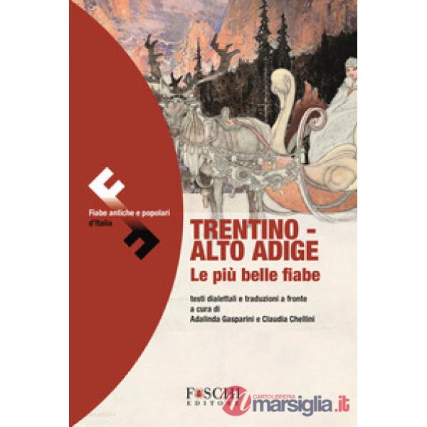 Trentino-Alto Adige. Le più belle fiabe
