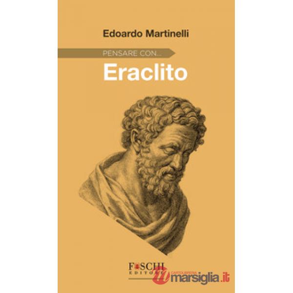 Pensare con... Eraclito