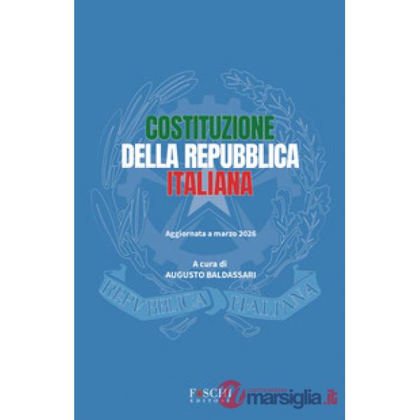 Costituzione della Repubblica italiana. Aggiornata a marzo 2026