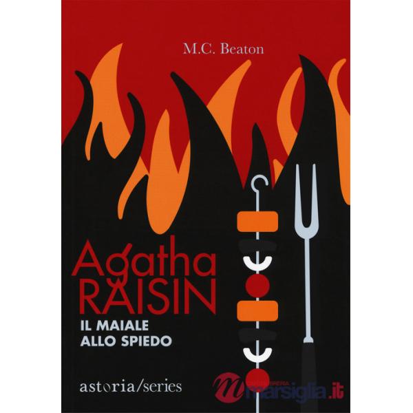 Maiale allo spiedo. Agatha Raisin (Il)