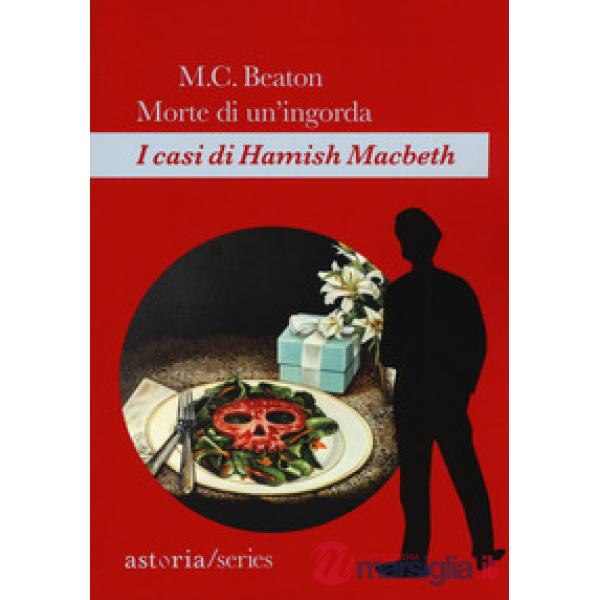 Morte di un'ingorda. I casi di Hamish Macbeth