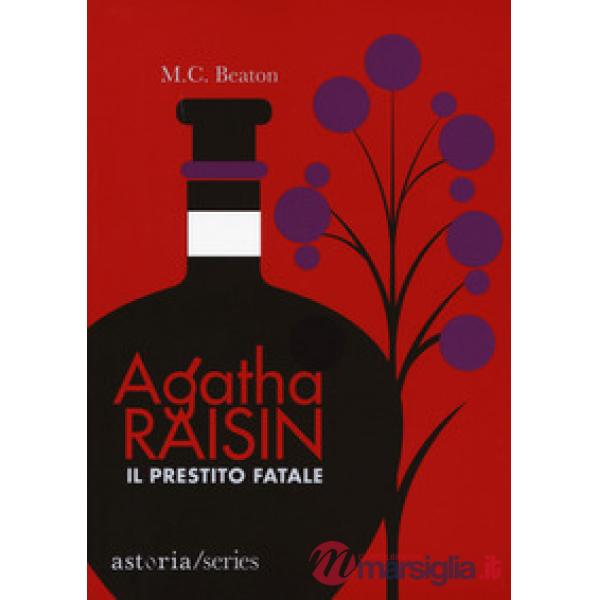 Prestito fatale. Agatha Raisin (Il)