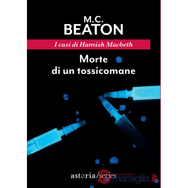 Morte di un tossicomane. I casi di Hamish Macbeth