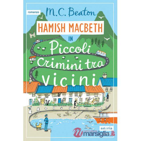 Piccoli crimini tra vicini. I casi di Hamish Macbeth