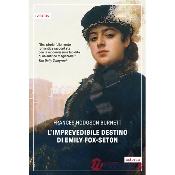 Imprevedibile destino di Emily Fox-Seton (L')
