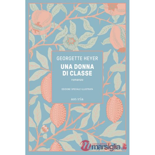Donna di classe. Ediz. illustrata (Una)