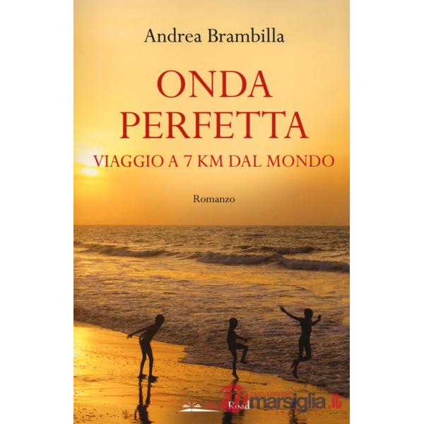 Onda perfetta. Viaggio a 7 km dal mondo