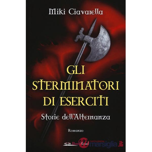 Sterminatori di eserciti. Storie dell'alternanza (Gli)