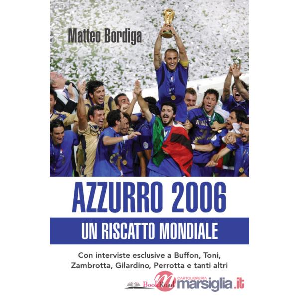 Azzurro 2006. Un riscatto mondiale