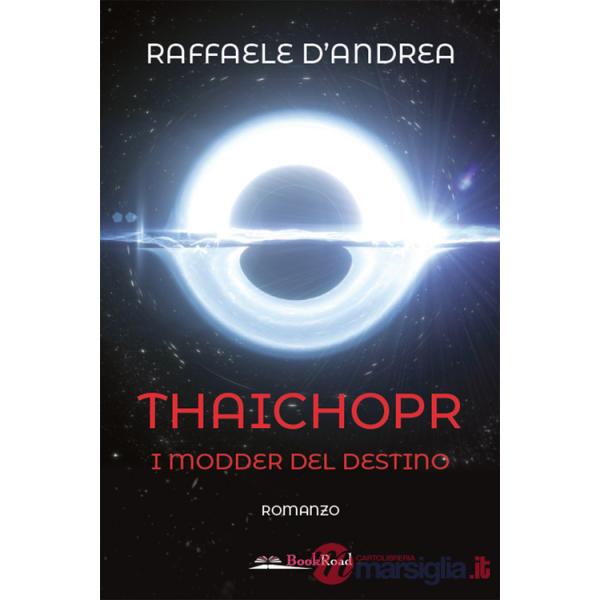 Modder del destino. Thaichopr (I)