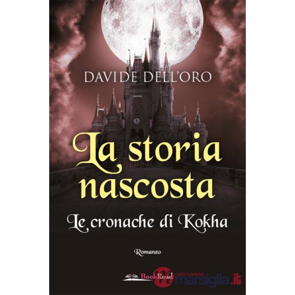 Storia nascosta. Le cronache di Kokha (La)
