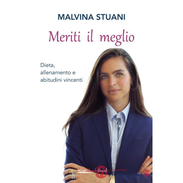 Meriti il meglio. Dieta, allenamento e abitudini vincenti