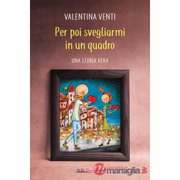 Per poi svegliarmi in un quadro