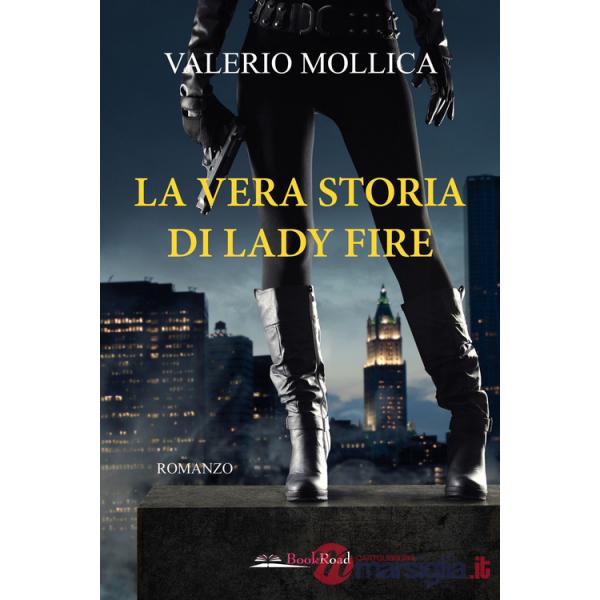 Vera storia di Lady Fire (La)