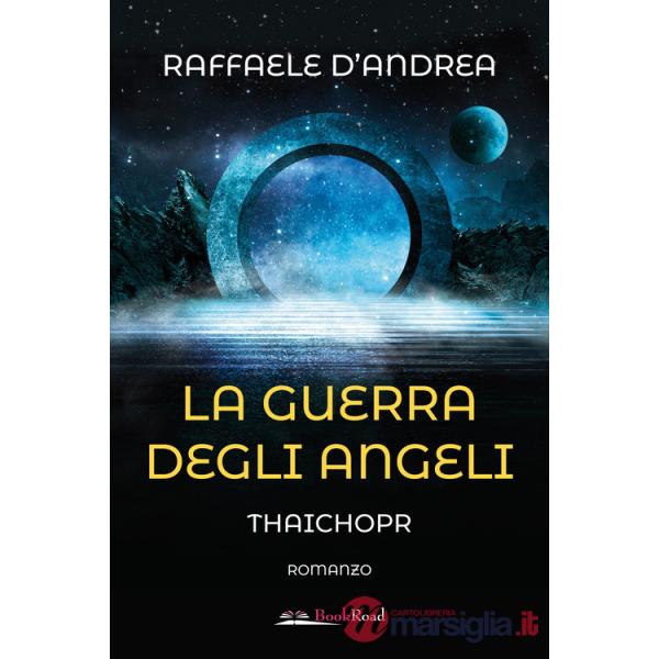 Guerra degli angeli. Thaichopr (La)
