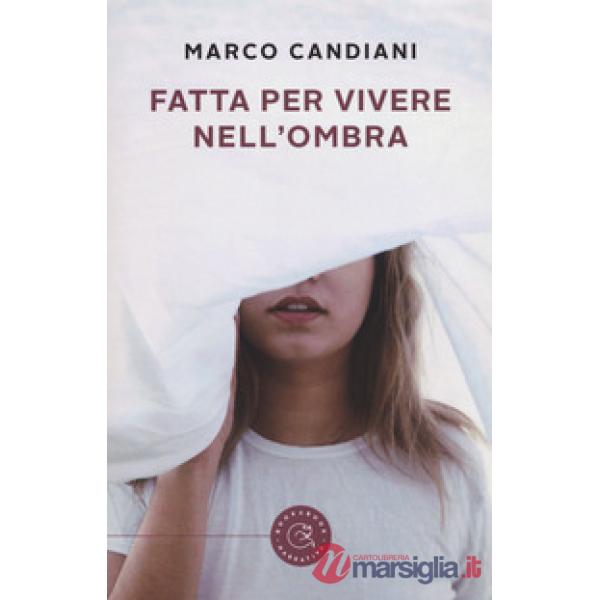 Fatta per vivere nell'ombra