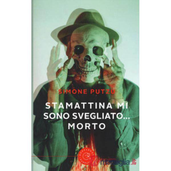 Stamattina mi sono svegliato... Morto