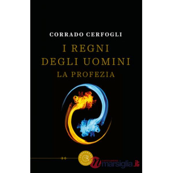 Regni degli uomini. La profezia (I)