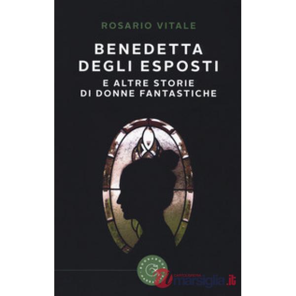 Benedetta Degli Esposti e altre storie di donne fantastiche
