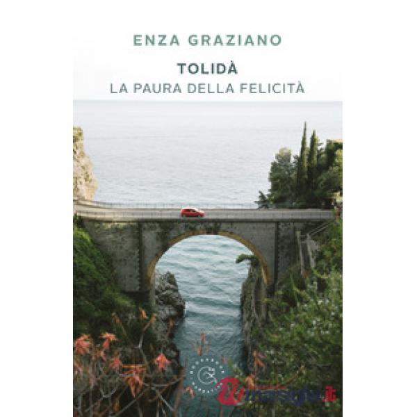 Tolidà. La paura della felicità