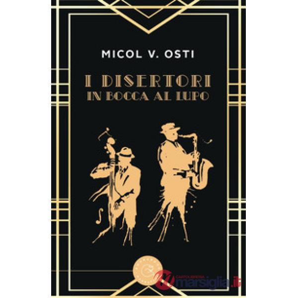 Disertori. In bocca al lupo (I)