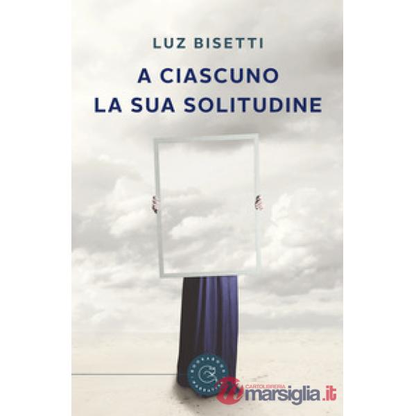 A ciascuno la sua solitudine