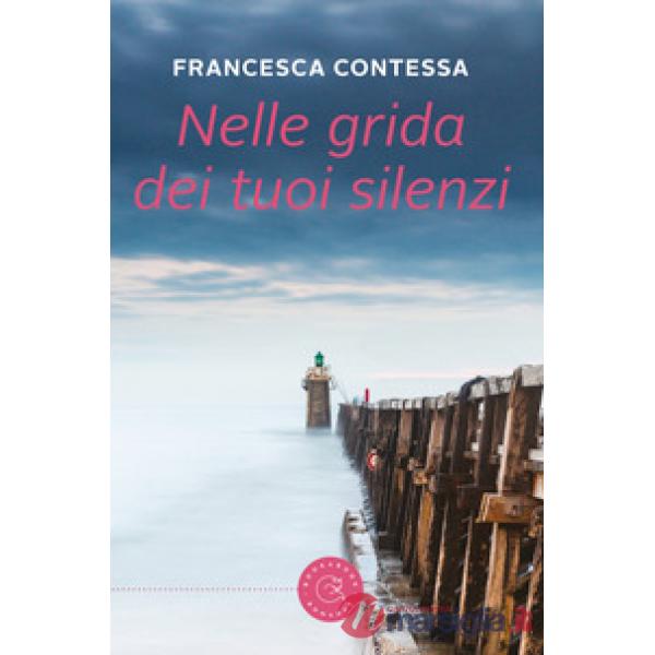 Nelle grida dei tuoi silenzi