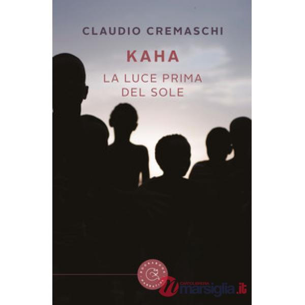 Kaha. La luce prima del sole