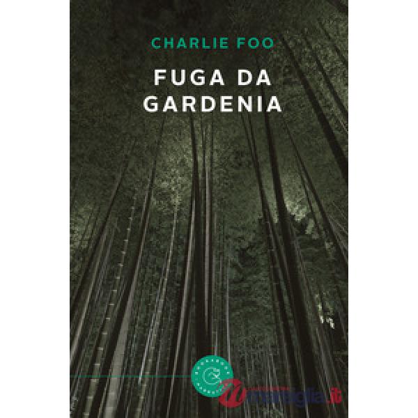 Fuga da Gardenia