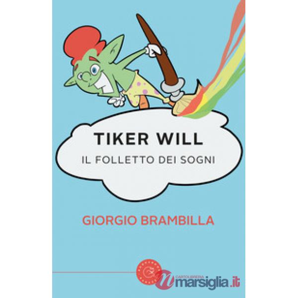 Tiker Will. Il folletto dei sogni