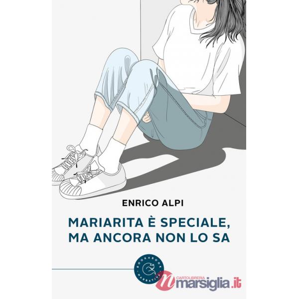 Mariarita è speciale, ma ancora non lo sa