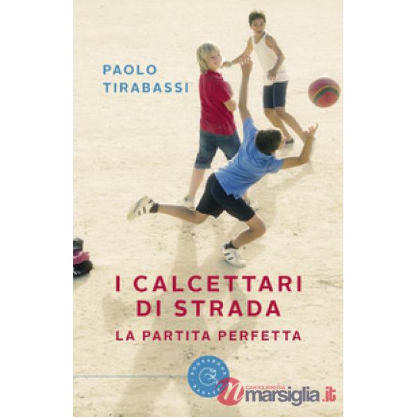Calcettari di strada. La partita perfetta (I)