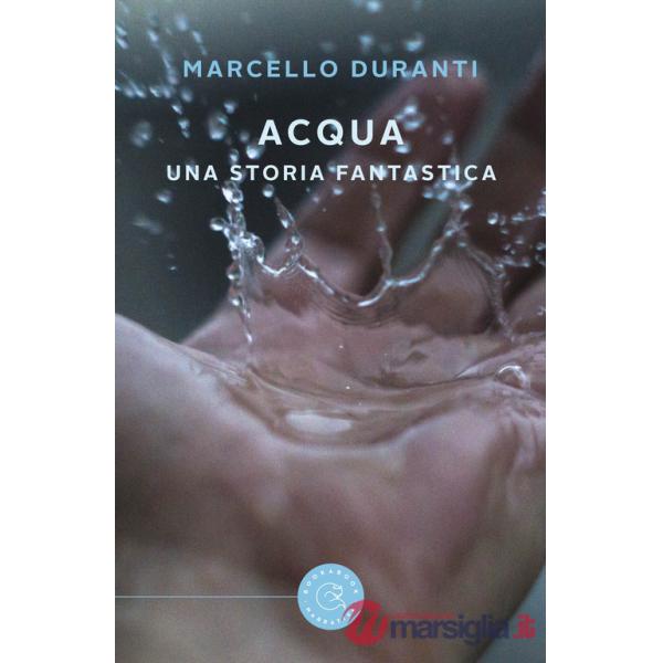 Acqua. Una storia fantastica