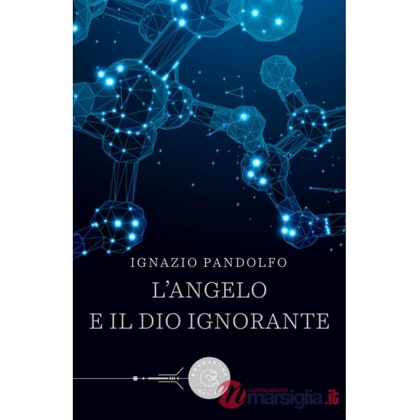 Angelo e il dio ignorante (L')